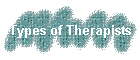 Types of Therapists